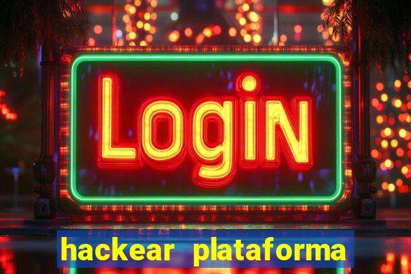 hackear plataforma de jogos